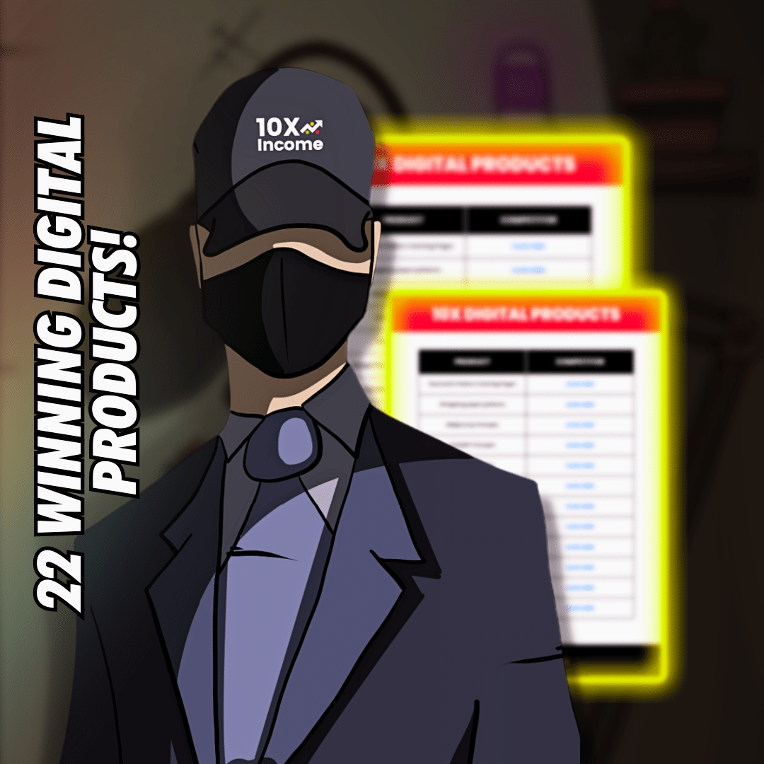 10X Secrets - 22 Winning Digital Products